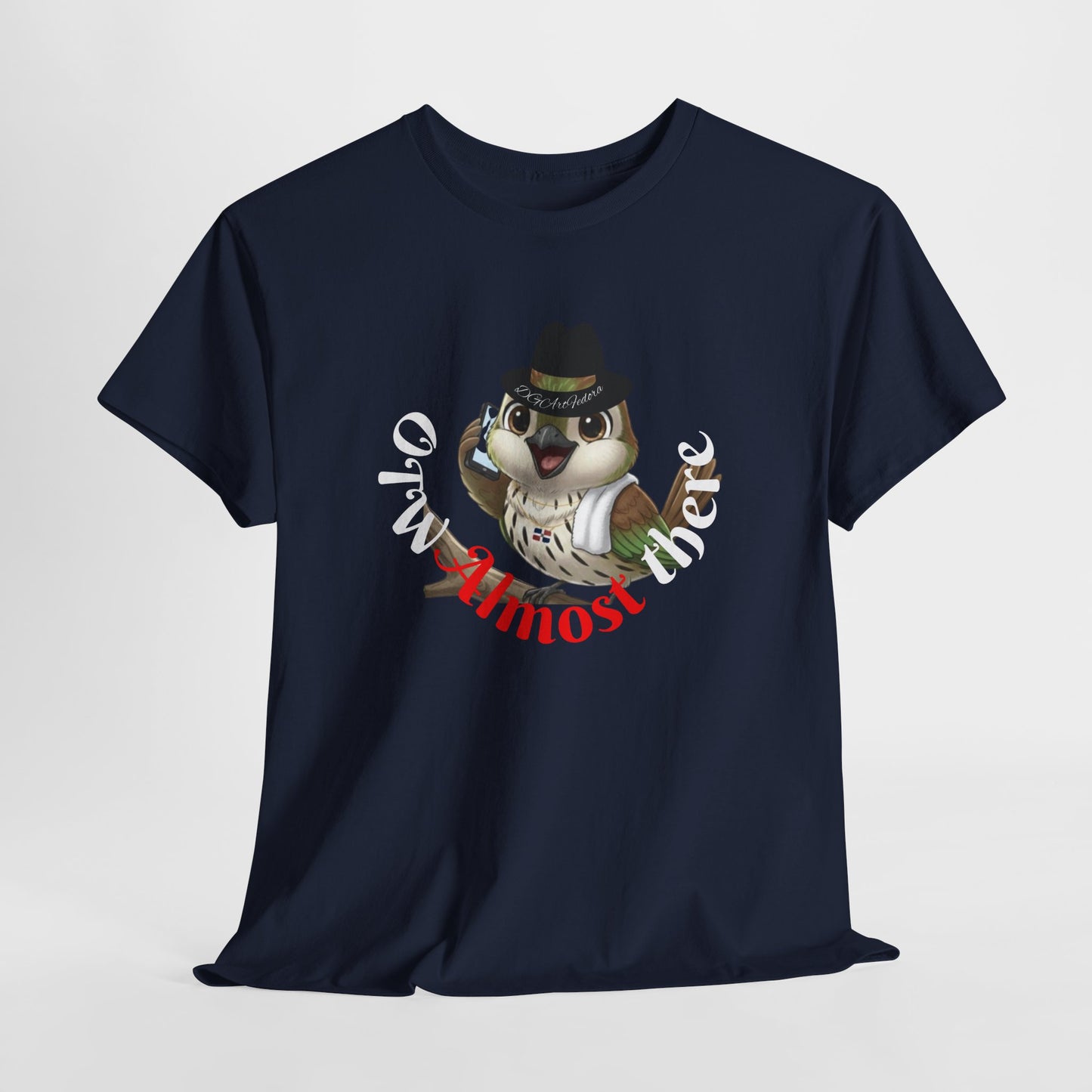 Unisex Heavy Cotton Tee OTW Almost There Ciguita Art