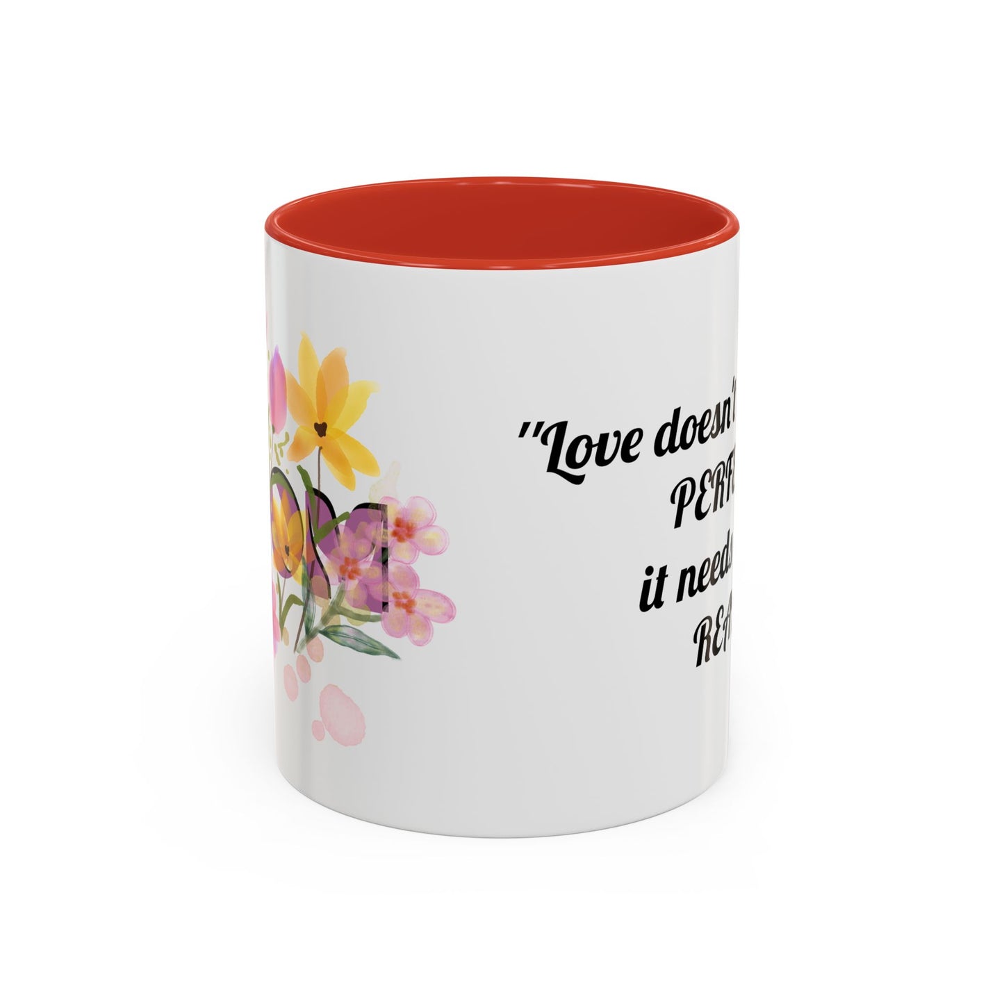 Mother’s Day Inspirational Love Quote - Floral Mom Mug