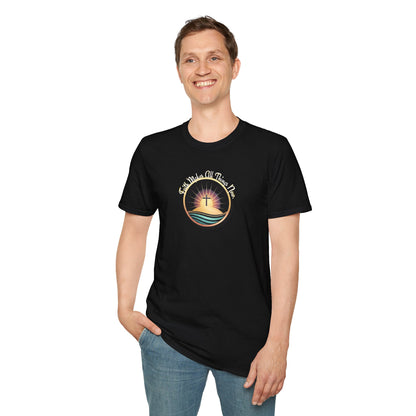 Unisex Softstyle T-Shirt - Shining Cross, Faith Makes All Things New