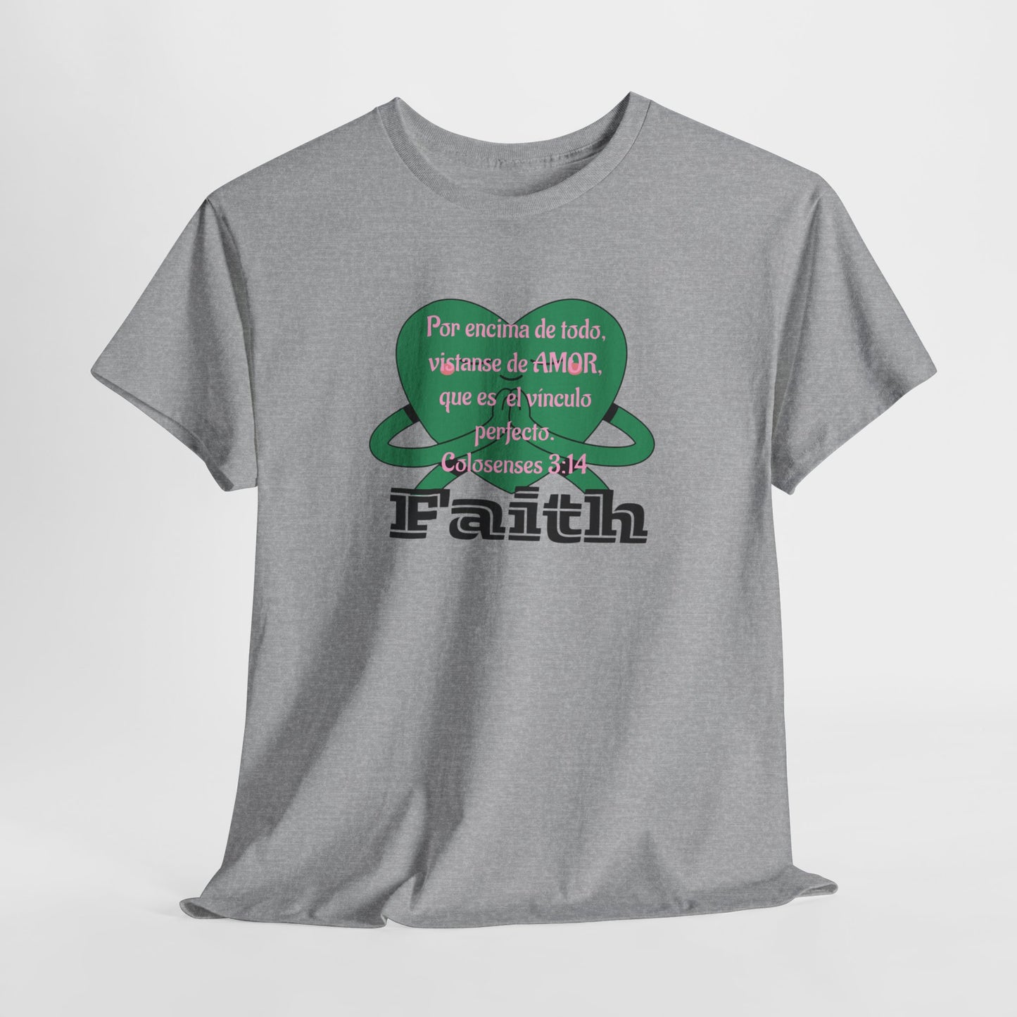 Unisex Heavy Cotton Tee - Fe (Faith), Colosenses 3:14