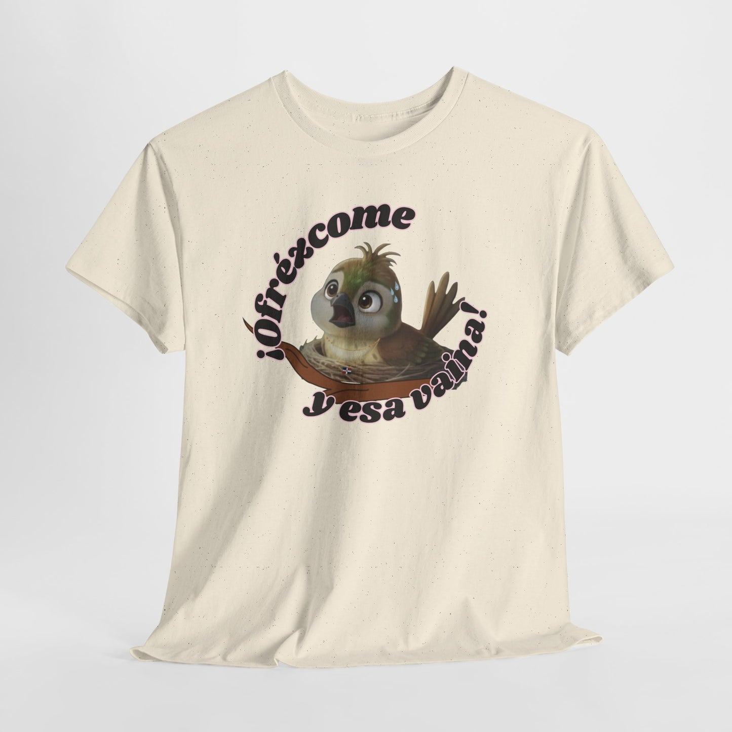 Unisex Heavy Cotton Tee - ¡Ofrézcome y esa vaina!