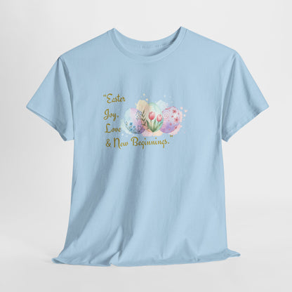 Unisex Heavy Cotton Tee - Easter, Joy, Love, & New Beginnings