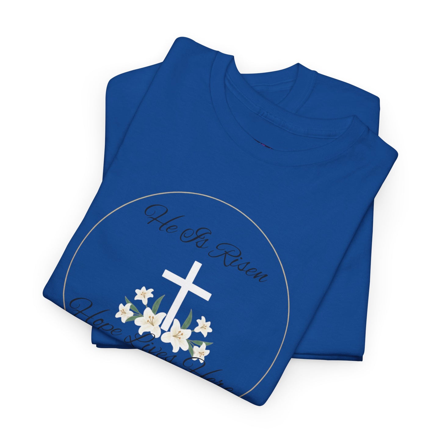 Unisex Heavy Cotton – He is Risen, Hope Lives Here