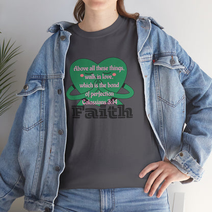Unisex Heavy Cotton Tee -Faith, Colossians 3:14