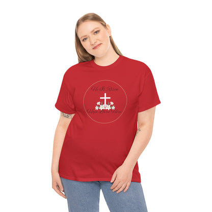 Unisex Heavy Cotton – He is Risen, Hope Lives Here