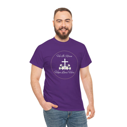 Unisex Heavy Cotton – He is Risen, Hope Lives Here