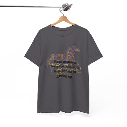 Unisex Heavy Cotton Tee Horse with a Quote Inspiring Success
