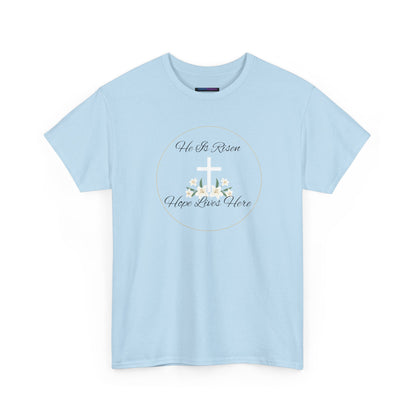 Unisex Heavy Cotton – He is Risen, Hope Lives Here
