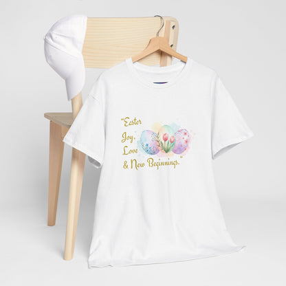 Unisex Heavy Cotton Tee - Easter, Joy, Love, & New Beginnings