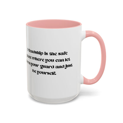 Cigüita Friendship Mug – A Safe Place to Be Yourself (11, 15oz)
