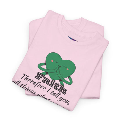 Unisex Heavy Cotton Tee - Faith Mark 11:24