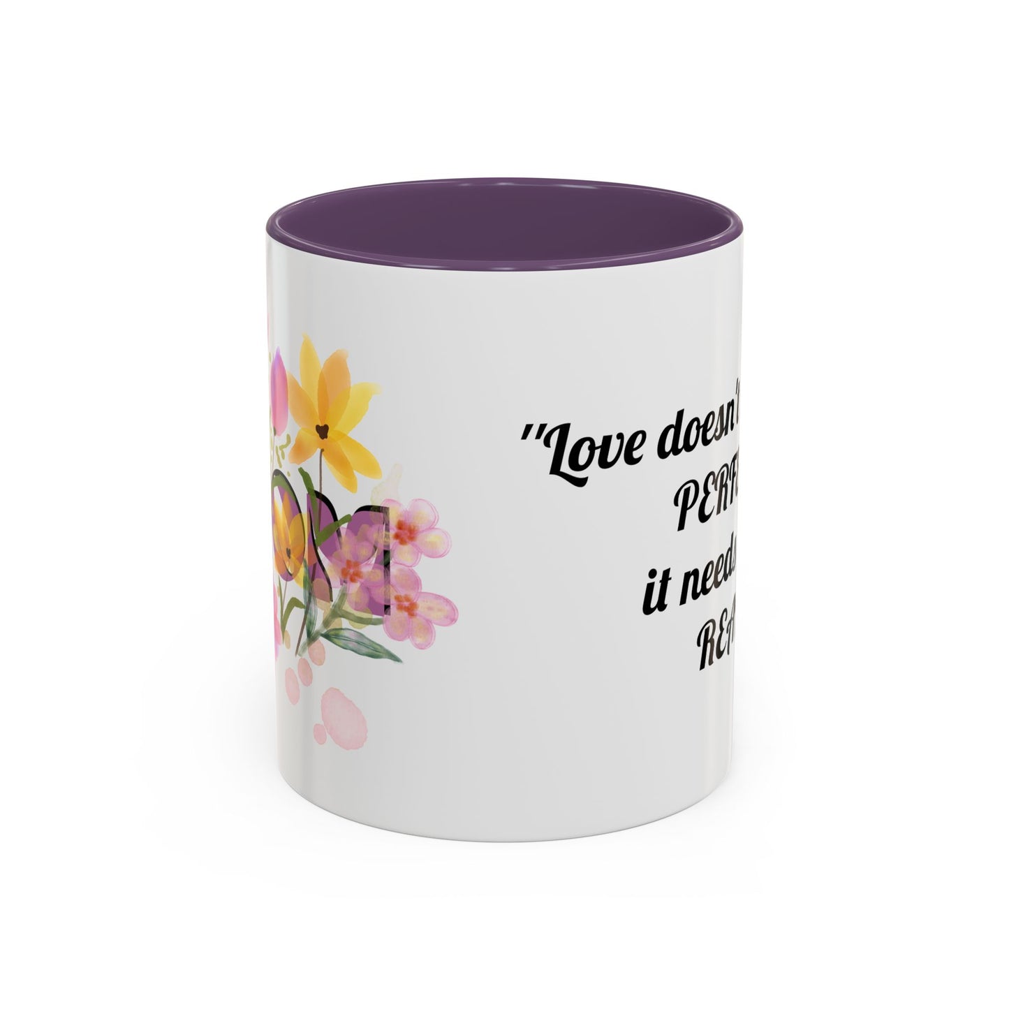 Mother’s Day Inspirational Love Quote - Floral Mom Mug