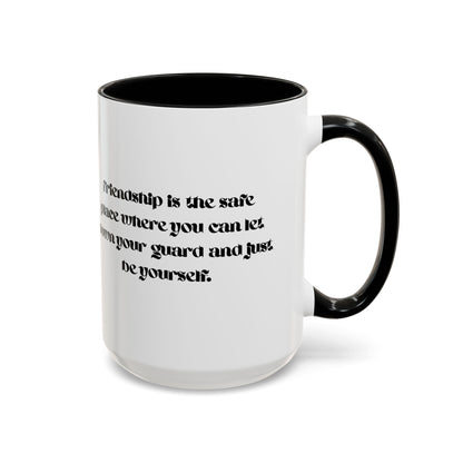 Cigüita Friendship Mug – A Safe Place to Be Yourself (11, 15oz)