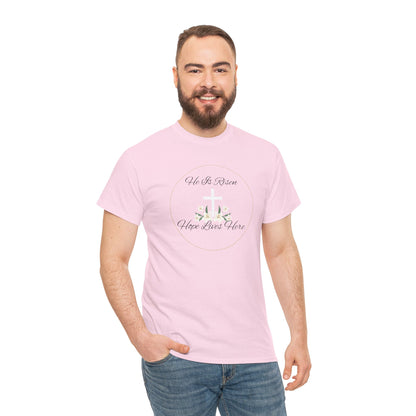 Unisex Heavy Cotton – He is Risen, Hope Lives Here