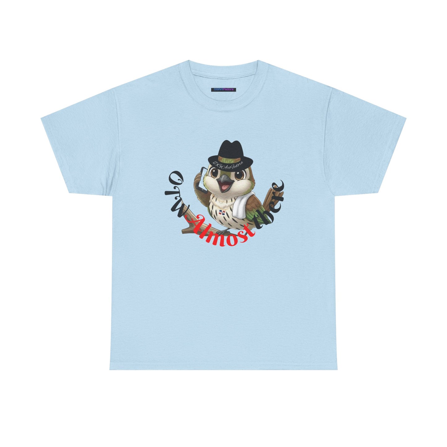 Unisex Heavy Cotton Tee OTW Almost There Ciguita Art