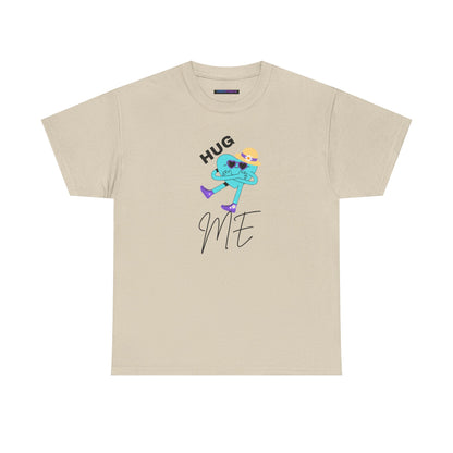 Unisex Heavy Cotton Tee HUG ME GIRL