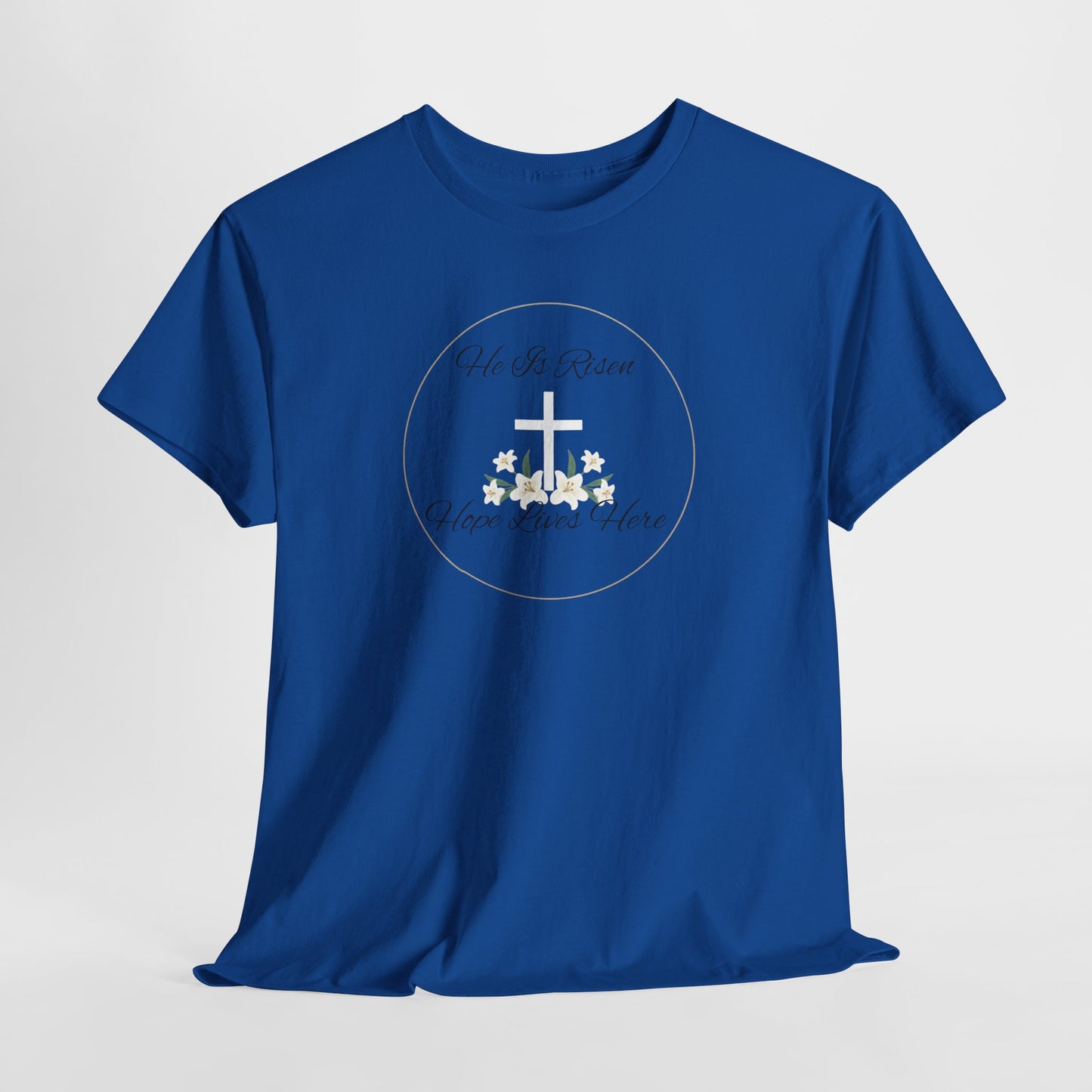 Unisex Heavy Cotton – He is Risen, Hope Lives Here