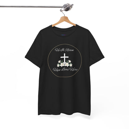 Unisex Heavy Cotton – He is Risen, Hope Lives Here