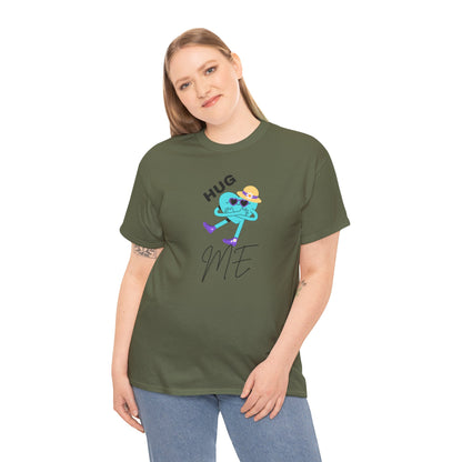 Unisex Heavy Cotton Tee HUG ME GIRL