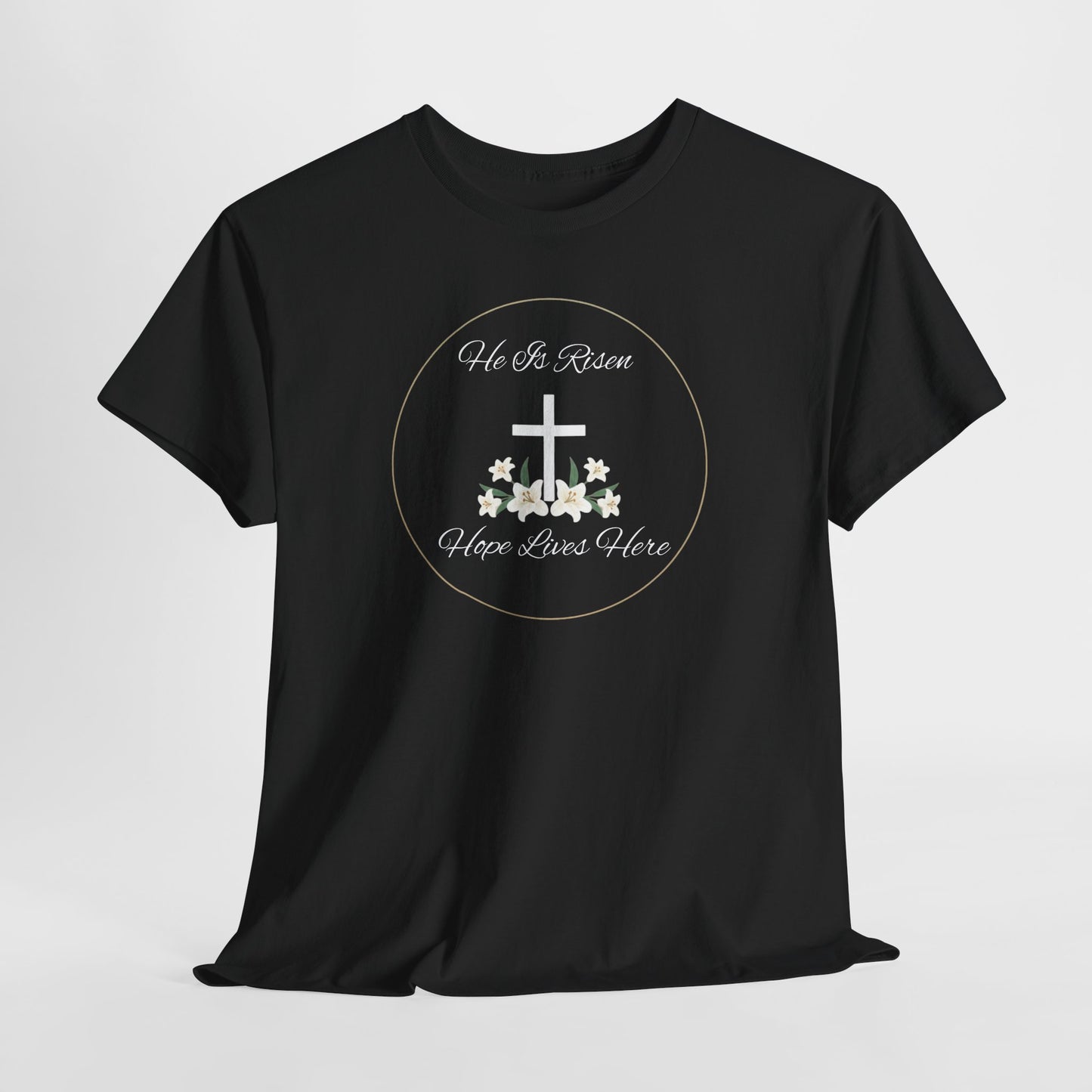 Unisex Heavy Cotton – He is Risen, Hope Lives Here