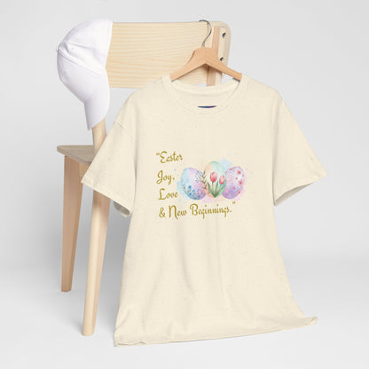 Unisex Heavy Cotton Tee - Easter, Joy, Love, & New Beginnings