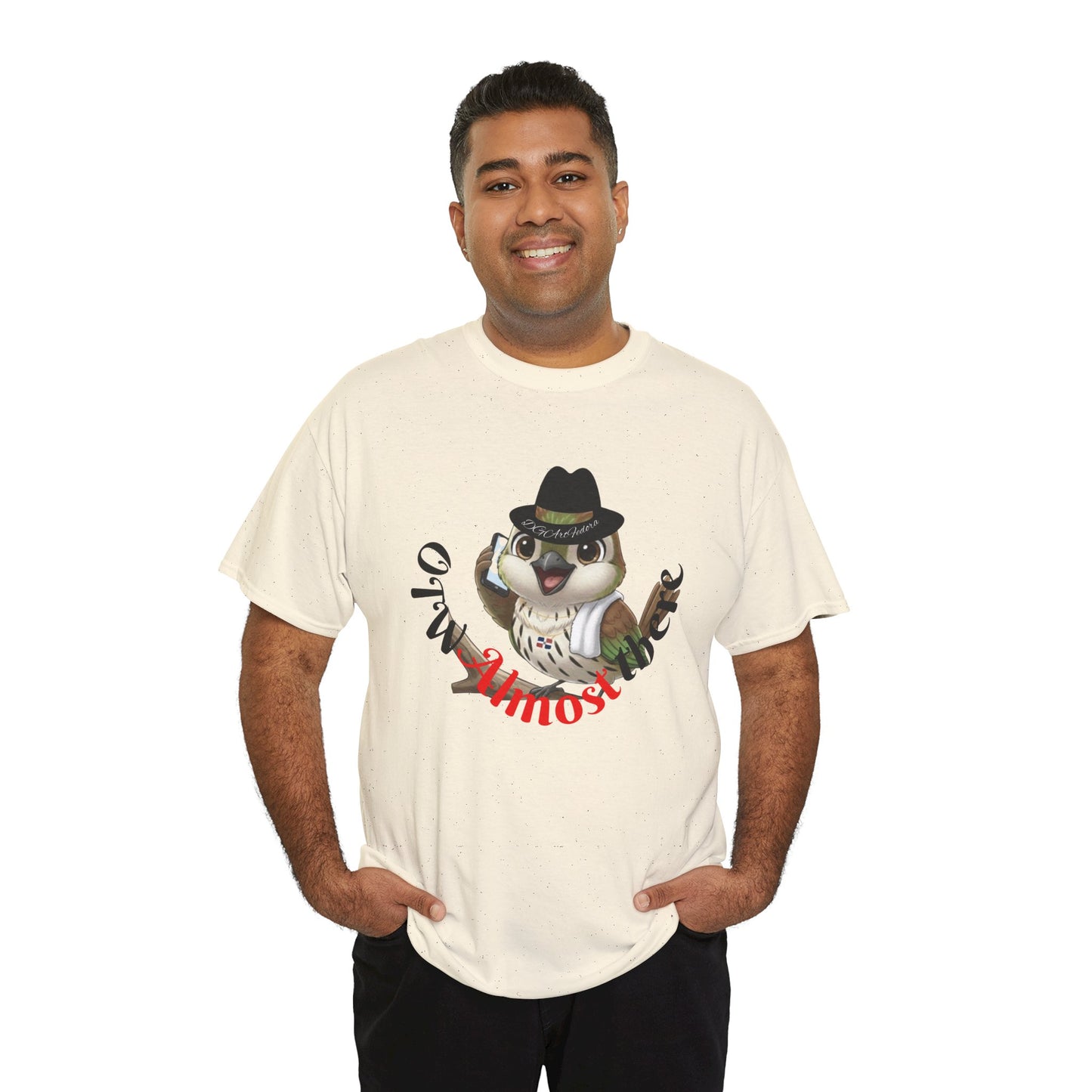 Unisex Heavy Cotton Tee OTW Almost There Ciguita Art