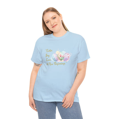 Unisex Heavy Cotton Tee - Easter, Joy, Love, & New Beginnings