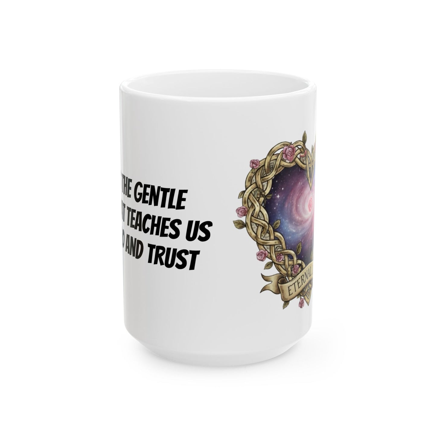 Ceramic Mug, (11oz, 15oz) Quote and Eternal Love