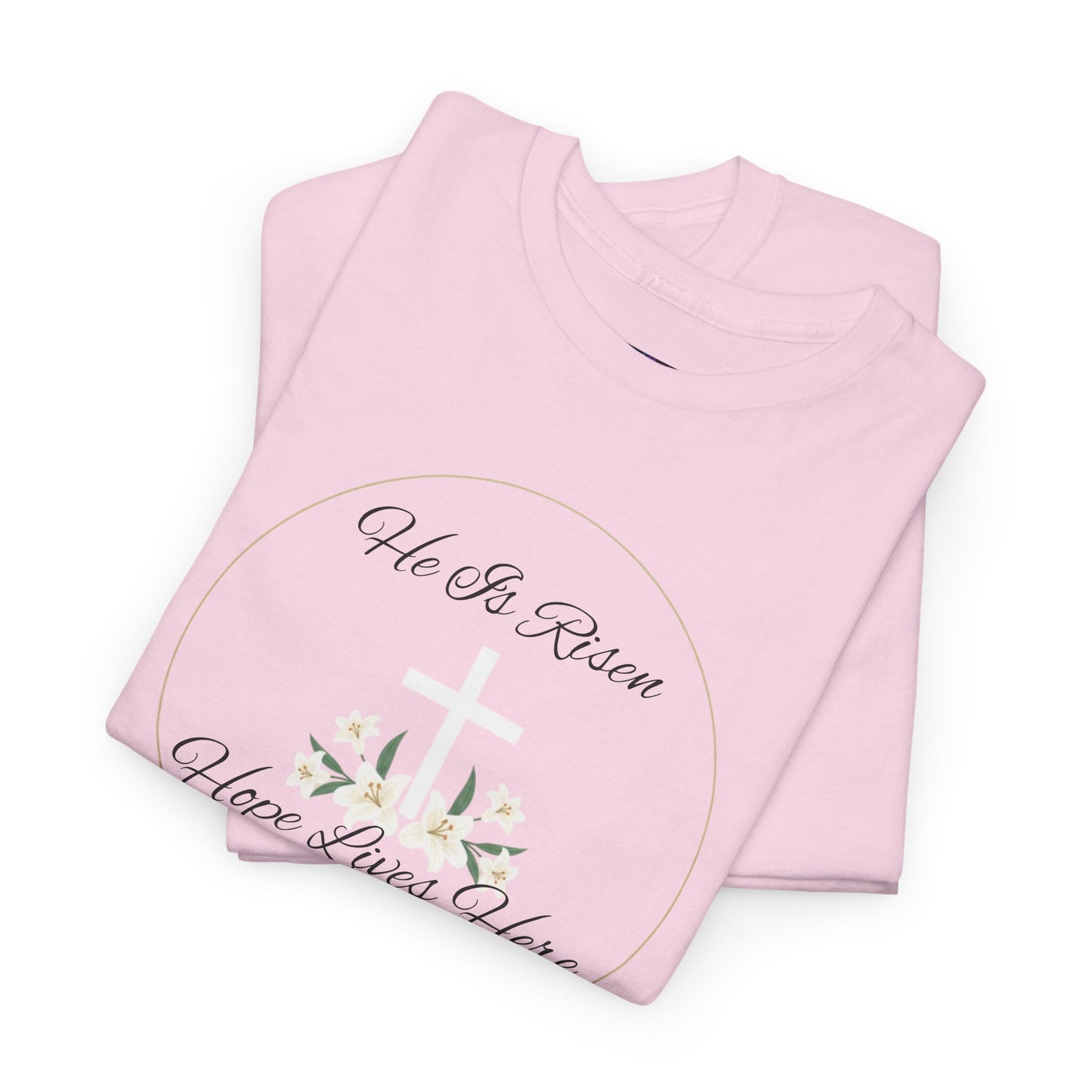 Unisex Heavy Cotton – He is Risen, Hope Lives Here