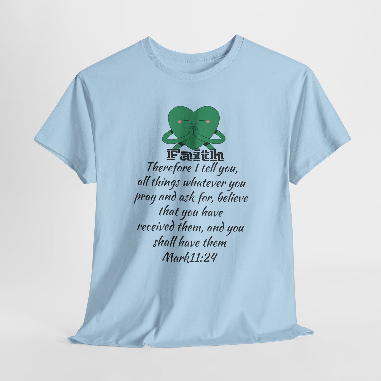 Unisex Heavy Cotton Tee - Faith Mark 11:24