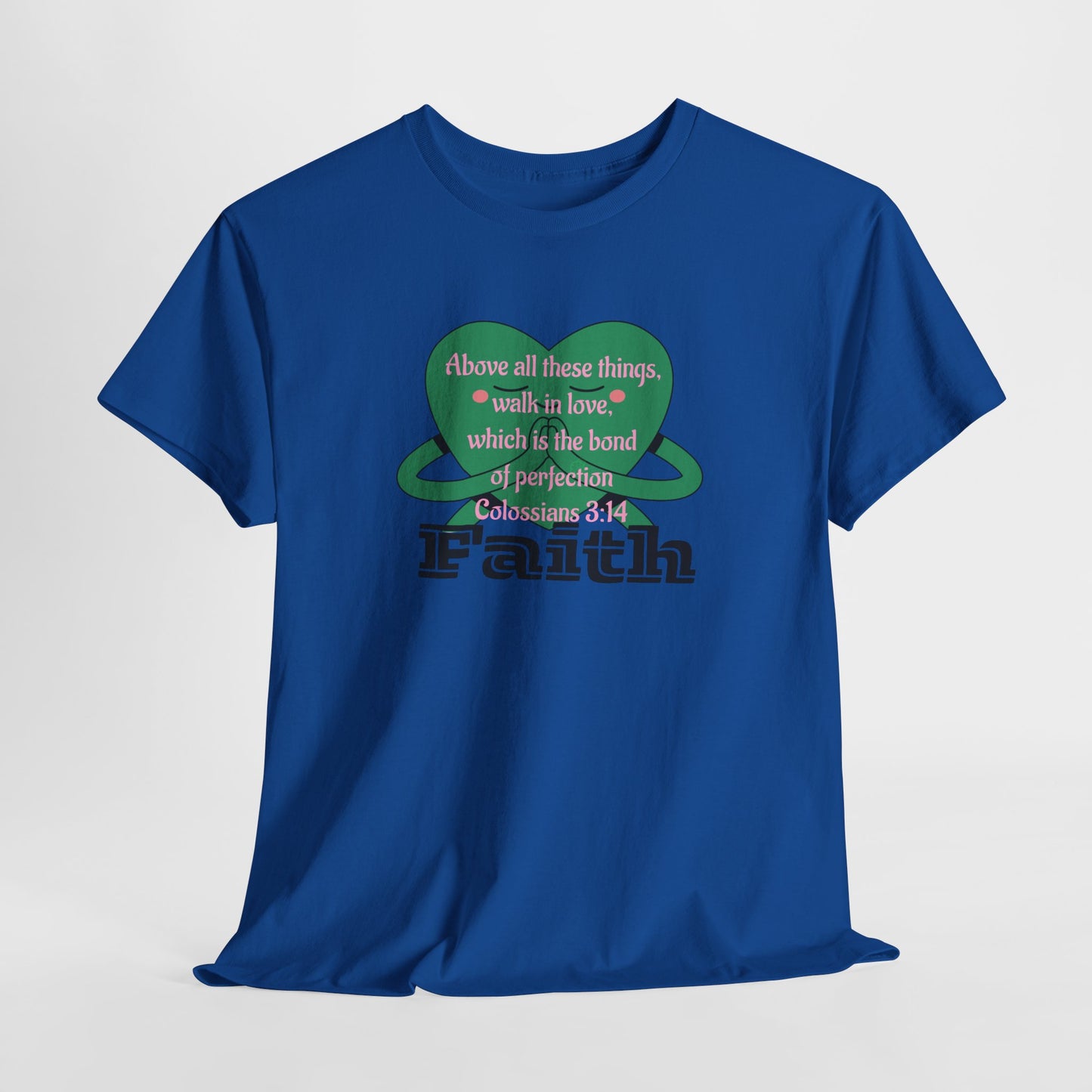 Unisex Heavy Cotton Tee -Faith, Colossians 3:14