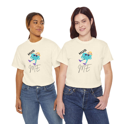 Unisex Heavy Cotton Tee HUG ME GIRL