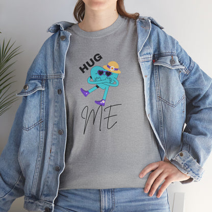 Unisex Heavy Cotton Tee HUG ME GIRL