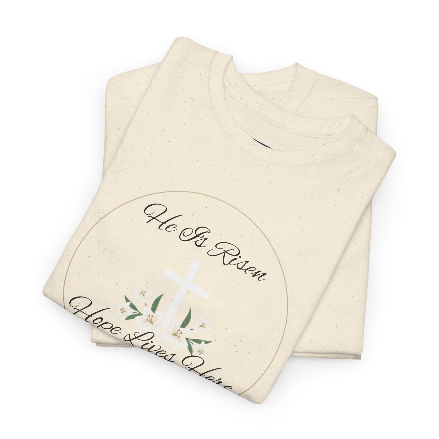 Unisex Heavy Cotton – He is Risen, Hope Lives Here