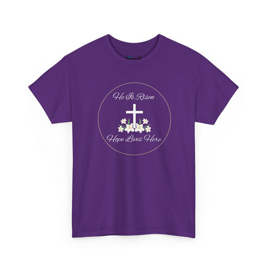 Unisex Heavy Cotton – He is Risen, Hope Lives Here