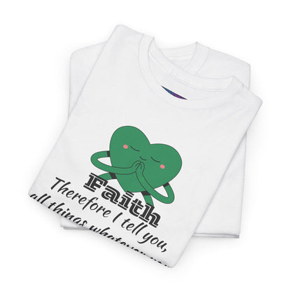 Unisex Heavy Cotton Tee - Faith Mark 11:24