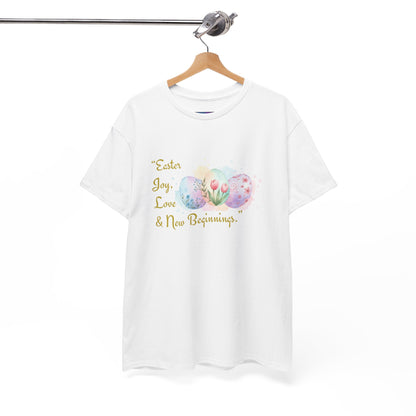 Unisex Heavy Cotton Tee - Easter, Joy, Love, & New Beginnings