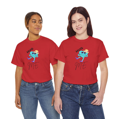 Unisex Heavy Cotton Tee HUG ME GIRL