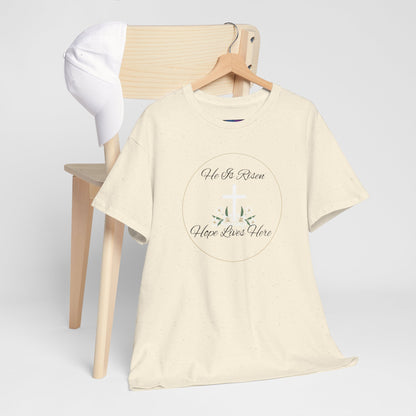 Unisex Heavy Cotton – He is Risen, Hope Lives Here
