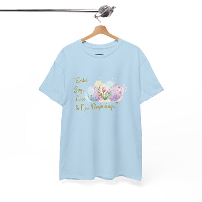 Unisex Heavy Cotton Tee - Easter, Joy, Love, & New Beginnings