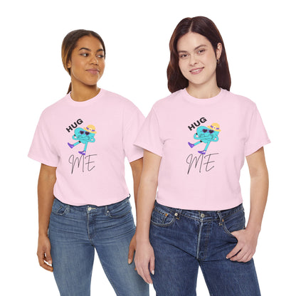 Unisex Heavy Cotton Tee HUG ME GIRL