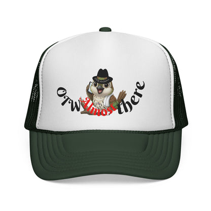 Trucker Caps OTW Almost there Design