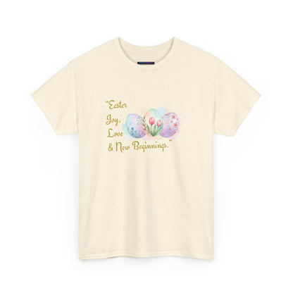 Unisex Heavy Cotton Tee - Easter, Joy, Love, & New Beginnings