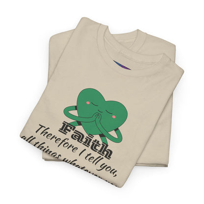 Unisex Heavy Cotton Tee - Faith Mark 11:24