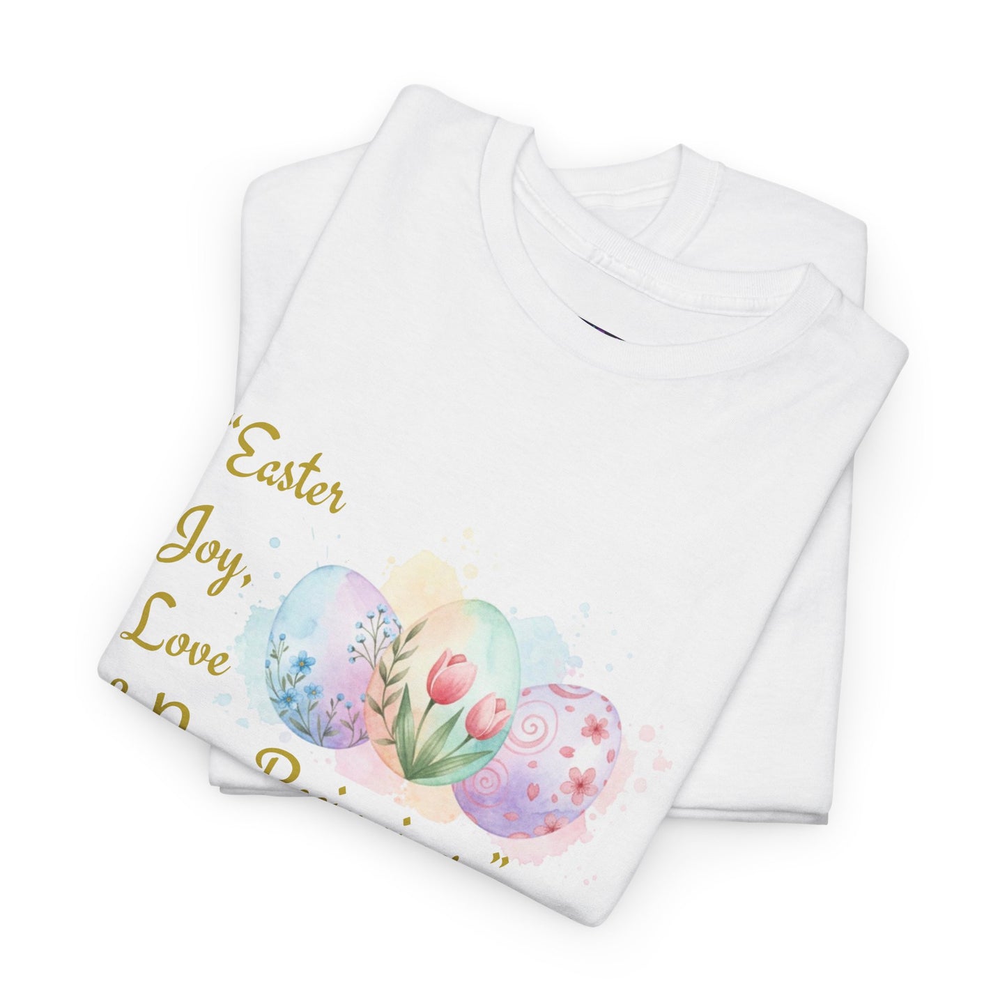 Unisex Heavy Cotton Tee - Easter, Joy, Love, & New Beginnings