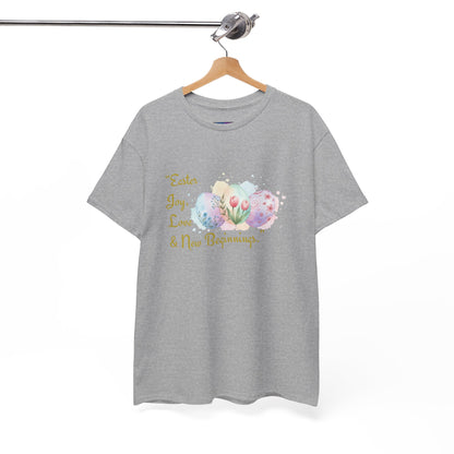 Unisex Heavy Cotton Tee - Easter, Joy, Love, & New Beginnings