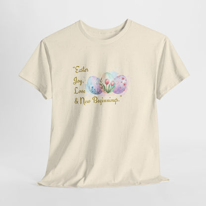 Unisex Heavy Cotton Tee - Easter, Joy, Love, & New Beginnings