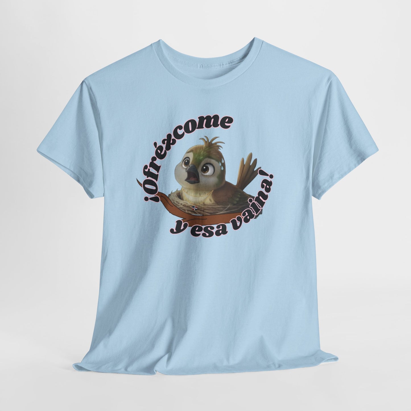 Unisex Heavy Cotton Tee - ¡Ofrézcome y esa vaina!