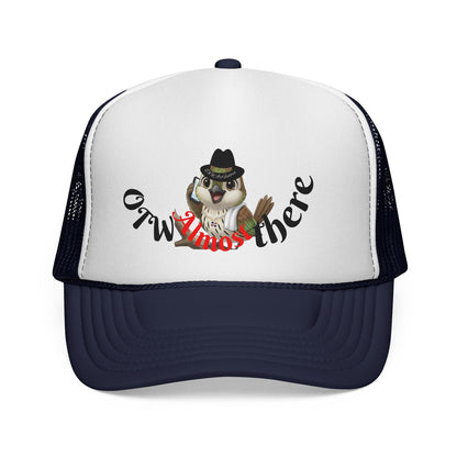 Trucker Caps OTW Almost there Design