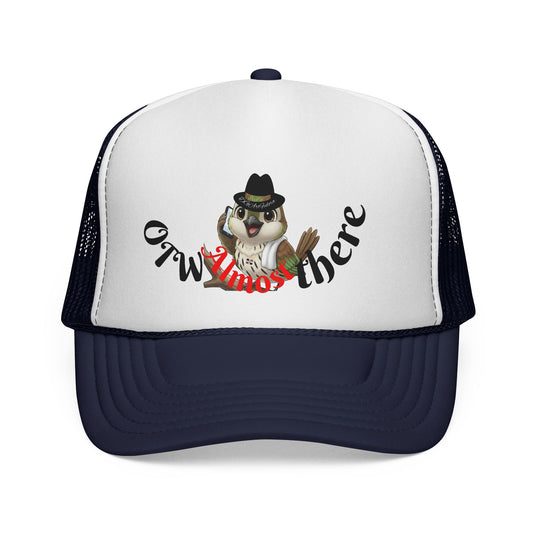 Trucker Caps OTW Almost there Design